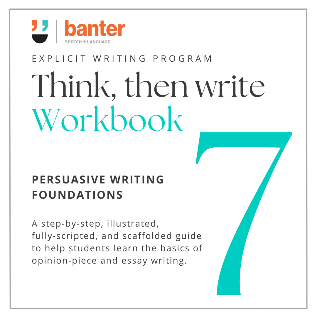 Think Then Write Workbook 7: Persuasive Writing Foundations