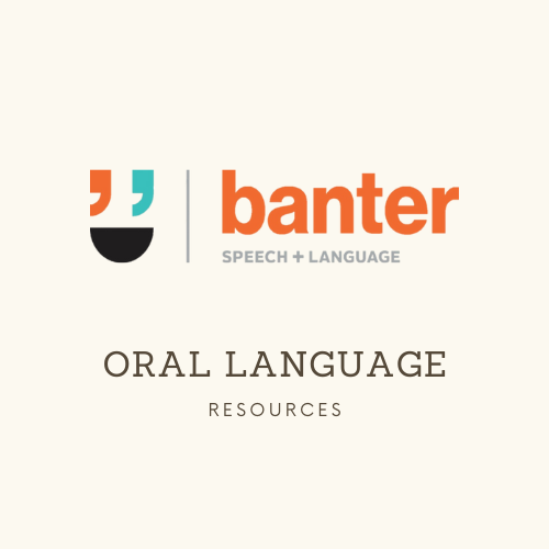 Banter Oral Language Resources – Banter Speech & Language