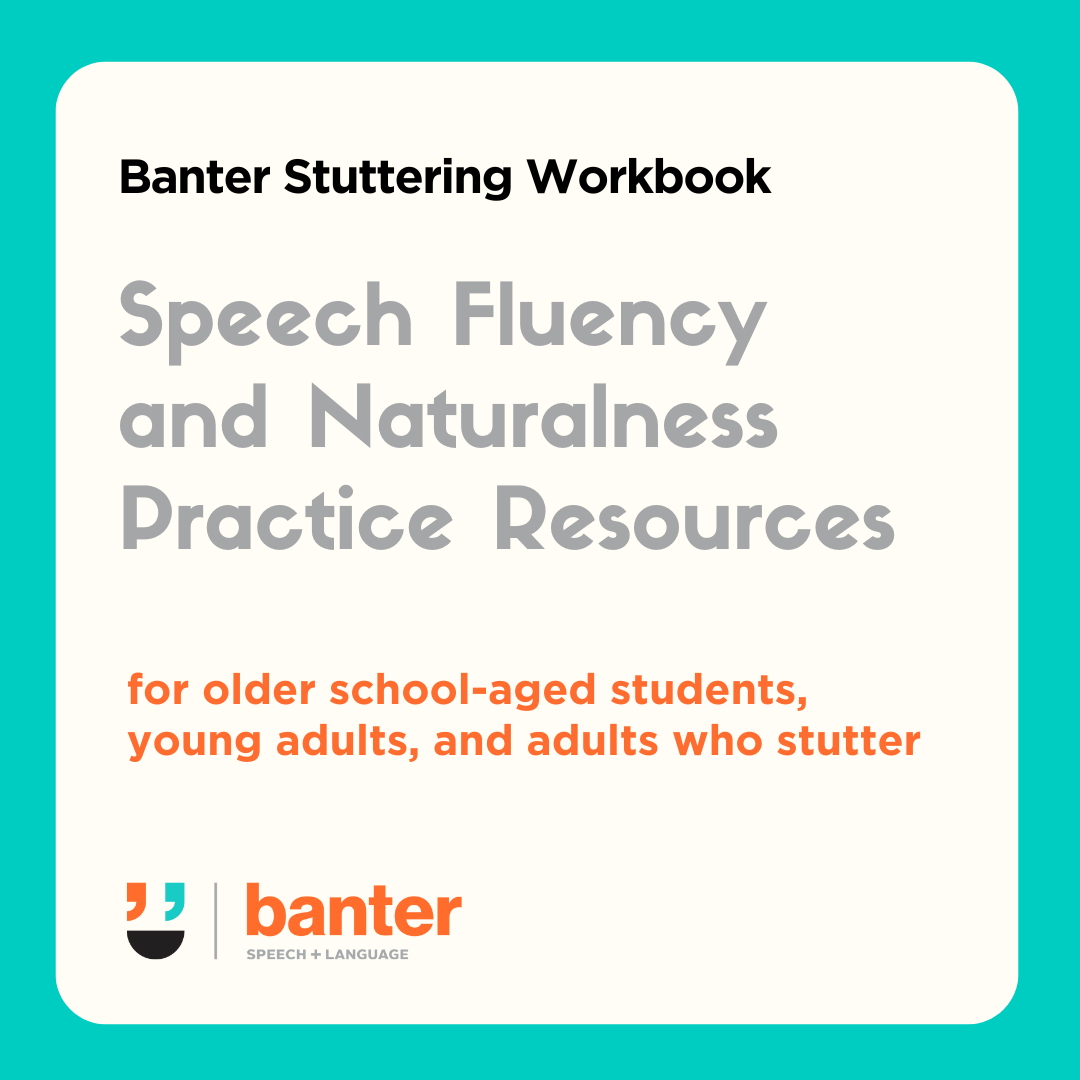 Banter Stuttering Workbook: Speech Fluency and Naturalness Practice Resources