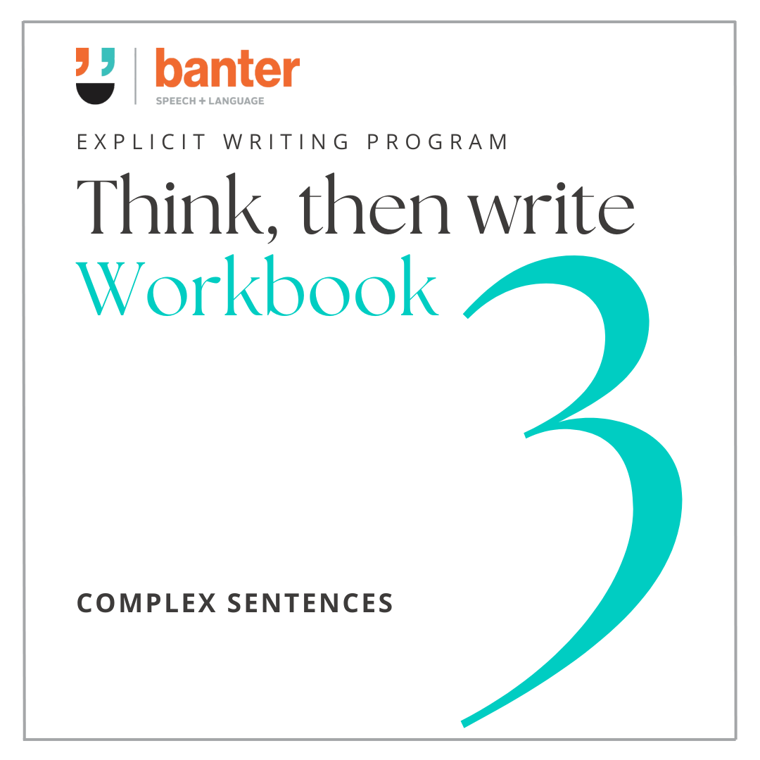 Think Then Write Workbook 3: Complex Sentences