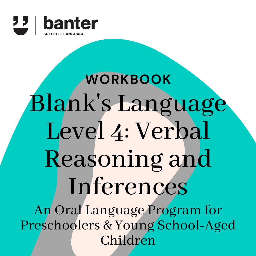 Banter Oral Language Workbook: Blank's Language Level 4 - Verbal Reasoning and Inferences
