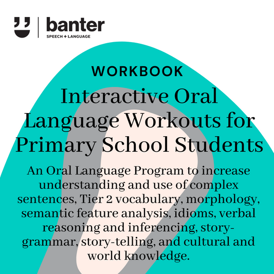 Banter Oral Language Workbook: Interactive Oral Language Workouts for Primary School Students