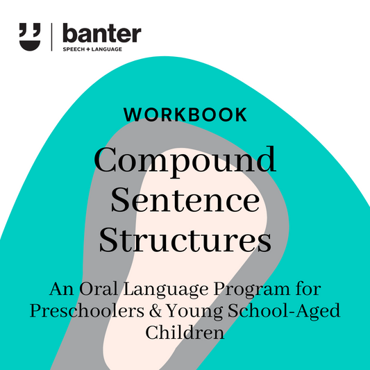 Banter Oral Language Workbook: Compound Sentence Structures