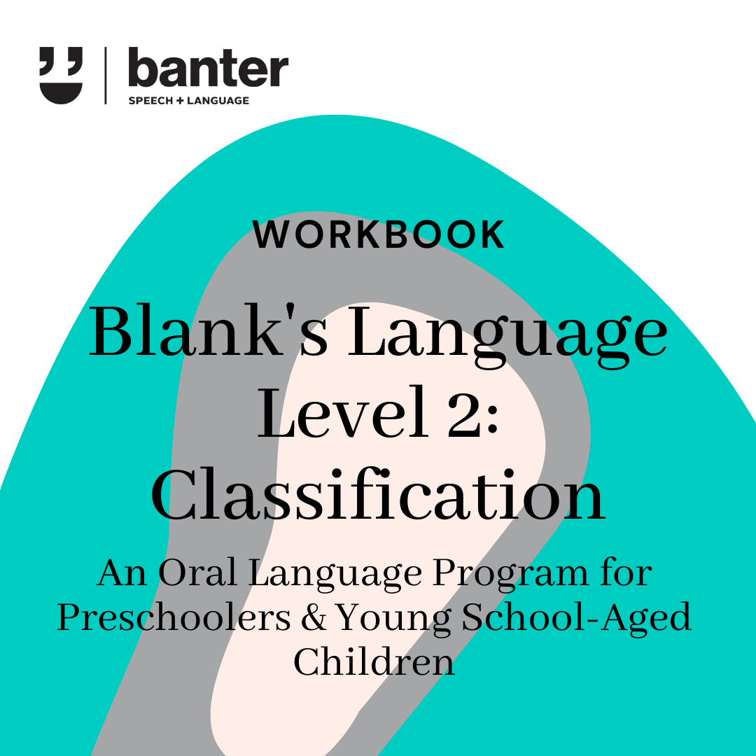 Banter Oral Language Workbook: Blank's Language Level 2 - Classification