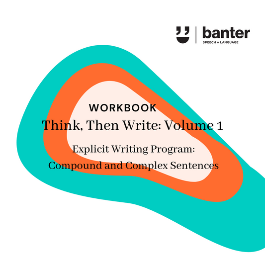 Think Then Write Workbook: Volume 1 - Writing Compound and Complex Sentences