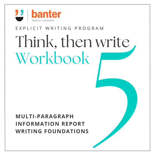 Think Then Write Workbook 5: Multi-Paragraph Information Report Writing Foundations